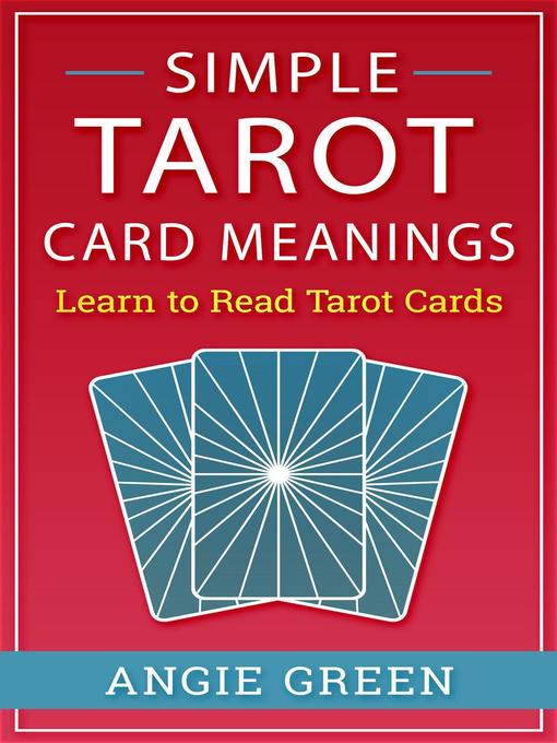 Title details for Simple Tarot Card Meanings by Angie Green - Available